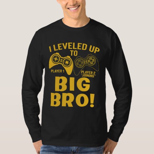 I Leveled Up To Big Bro T_Shirt
