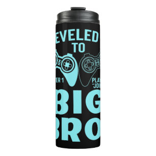I Leveled Up To Big Bro Thermal Tumbler