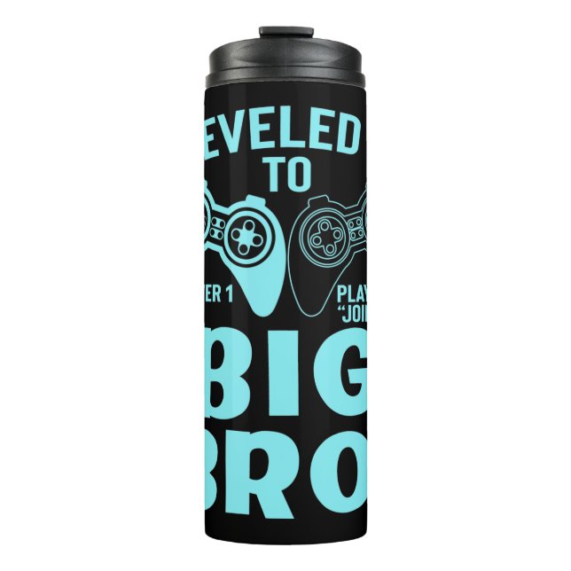 I Leveled Up To Big Bro Thermal Tumbler (Front)