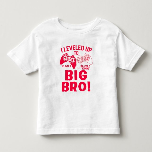 "I LEVELED UP TO BIG BRO! TODDLER T-SHIRT (Front)