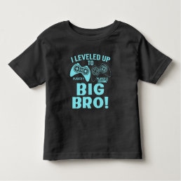 I Leveled Up To Big Bro Toddler T-shirt