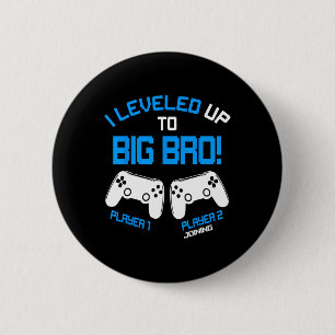 I Leveled Up To Big Bro - Video Gamer New Brother Button