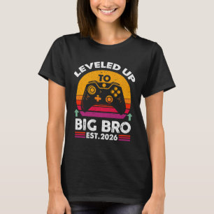 I Leveled Up To Big Brother 2026 Funny Big Bro Ann T-Shirt