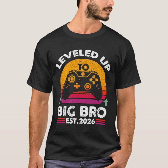 I Leveled Up To Big Brother 2026 Funny Big Bro Ann T-Shirt (Front)