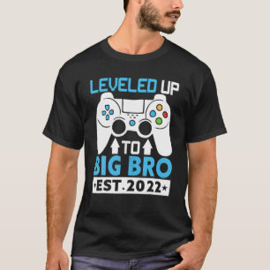 I Leveled Up To Big Brother Est. 2022 Promoted To T-Shirt