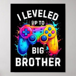 I Leveled Up To Big Brother Funny Gamer Splash Art Poster