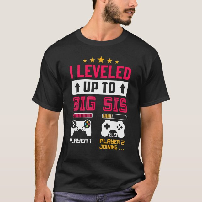 I Leveled Up To Big Sis 2023   Big Sister Announce T-Shirt (Front)