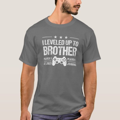 I Leveled Up To Brother Est 2023 _ Funny New Broth T_Shirt