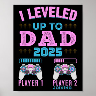 I Leveled Up To Dad 2025 Pregnancy Announcement Fo Poster