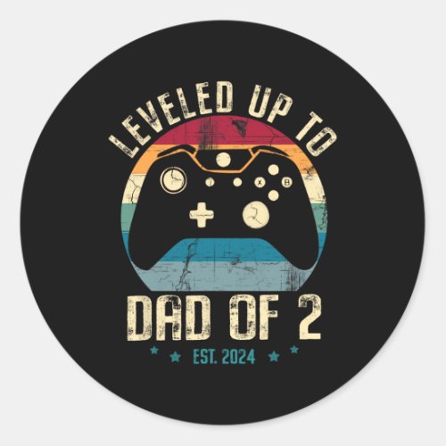 I Leveled Up To Dad Of 2 Daddy Again 2024 Gamer Fa Classic Round Sticker