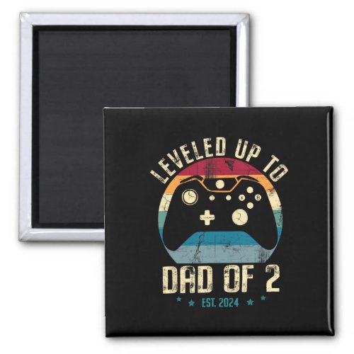 I Leveled Up To Dad Of 2 Daddy Again 2024 Gamer Fa Magnet