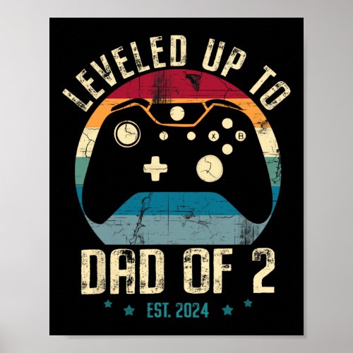 I Leveled Up To Dad Of 2 Daddy Again 2024 Gamer Fa Poster