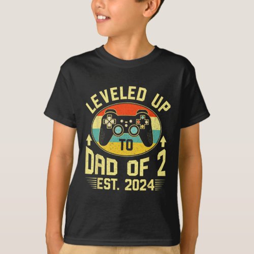 I Leveled Up To Dad Of 2 Est 2024 Promoted To Dadd T_Shirt