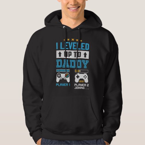 I Leveled Up To Daddy 2021  Soon To Be Dad 2022 Hoodie