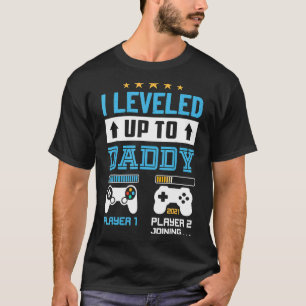 I Leveled Up To Daddy 2021 Soon To Be Dad 2022 T-Shirt