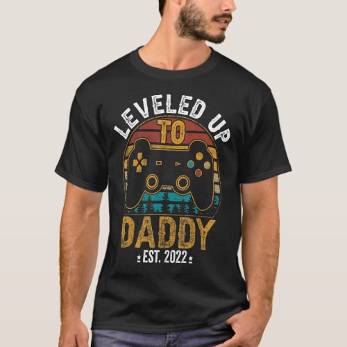 I Leveled Up To Daddy 2022 Soon To Be Dad 2022 Gam T_Shirt