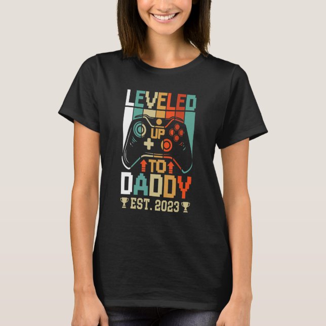I Leveled Up To Daddy 2023  Soon To Be Dad 2023 1 T-Shirt (Front)