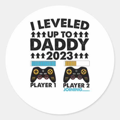 I Leveled Up To Daddy 2023 Soon To Be Dad  Classic Round Sticker