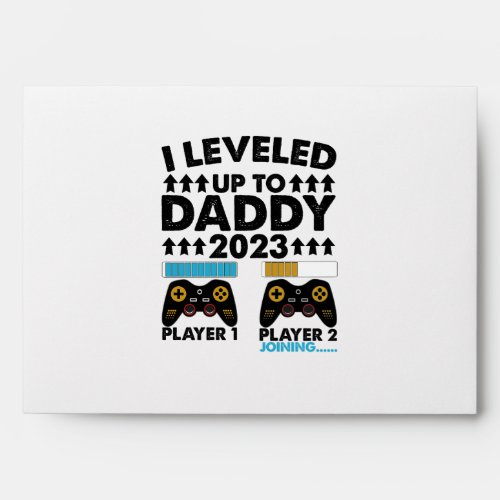 I Leveled Up To Daddy 2023 Soon To Be Dad  Envelope