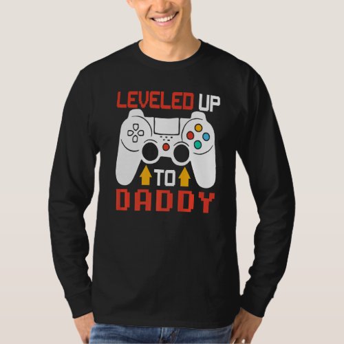 I Leveled Up To Daddy Funny Gaming Pregnancy Annou T_Shirt