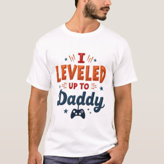 "I Leveled Up to Daddy – Gaming-Themed Fatherhood T-Shirt