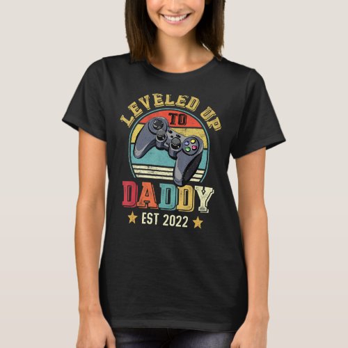 I Leveled Up To Daddy  Soon To Be Dad 2022 Father T_Shirt