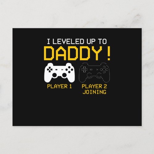 I Leveled Up To Daddy T_shirt New Gamer Dad Gifts Announcement Postcard