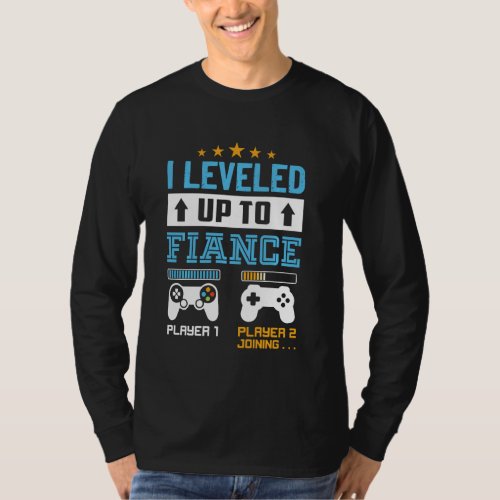 I Leveled Up To Fiance Funny Newly Engaged Matchin T_Shirt