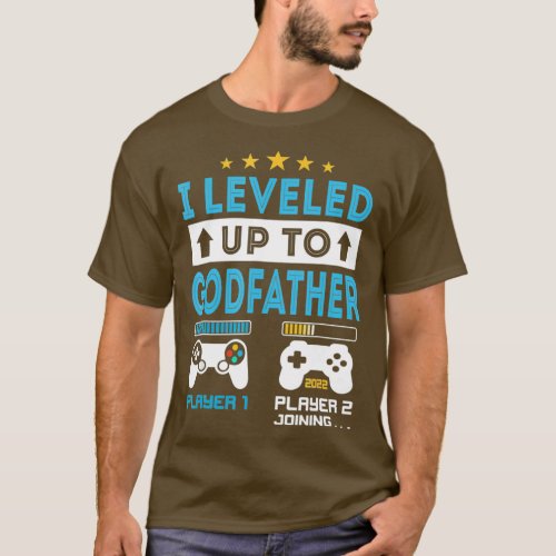 I Leveled Up To Godfather 2022 Funny Soon To Be T_Shirt