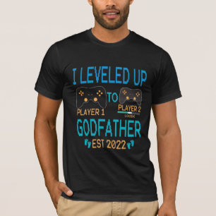 I Leveled Up To Godfather Est 2022 Funny Gamer  T-Shirt
