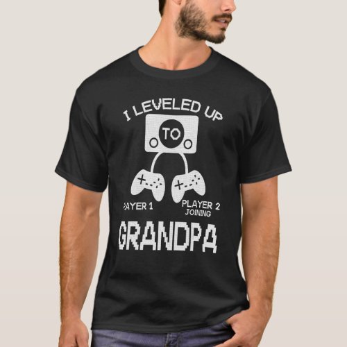 I Leveled Up To Grandpa  New Dad Gamer T_Shirt