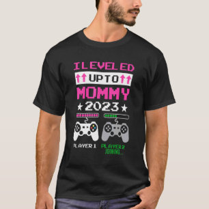 I Leveled Up To Mommy 2023 Gamer Soon To Be Mom T-Shirt