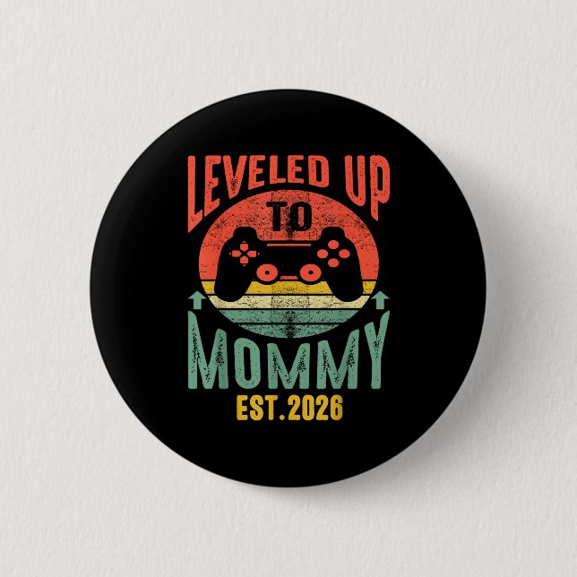 I Leveled Up To Mommy 2026 Pregnancy Announcement  Button (Front)