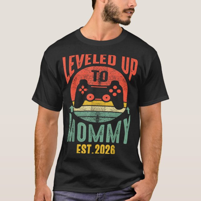 I Leveled Up To Mommy 2026 Pregnancy Announcement  T-Shirt (Front)