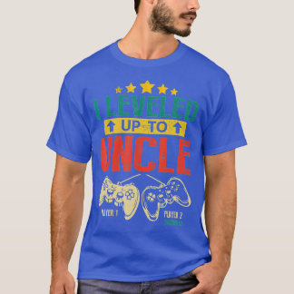 I Leveled Up To Uncle 2023 New Uncle Promoted to T-Shirt