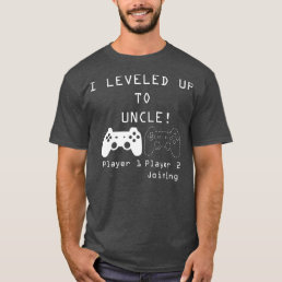 I leveled up to Uncle new uncle gaming T-Shirt