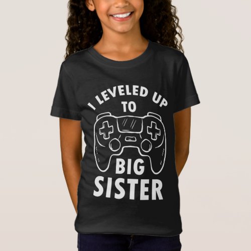 I Leveling Up To Big Sister Little Sister Pregnanc T_Shirt