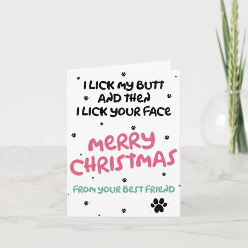 I lick my butt and then I lick your faceChristmas Card
