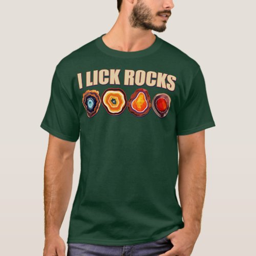 I Lick Rocks Funny Geology Agate Design T_Shirt