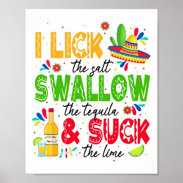 I Lick The Salt Swallow The Tequila Cinco De Mayo  Poster (Front)