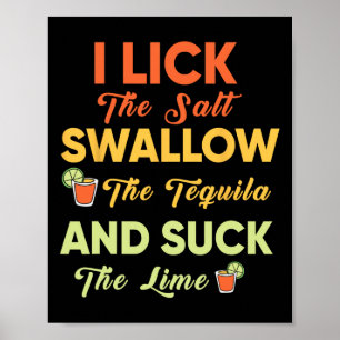 I Lick The Salt Swallow The Tequila Drinking Cinco Poster