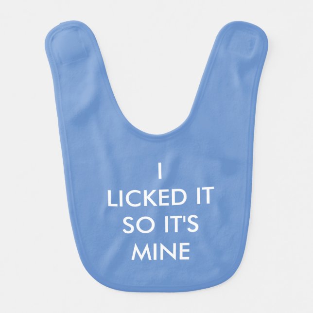 I LICKED IT SO IT'S MINE blue BABY BIB (Front)