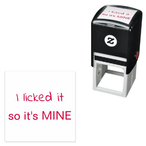 I Licked It So Its Mine Funny Self_inking Stamp