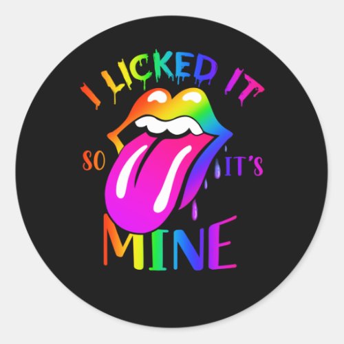 I Licked It So Its Mine Rainbow Lips Rainbow Classic Round Sticker