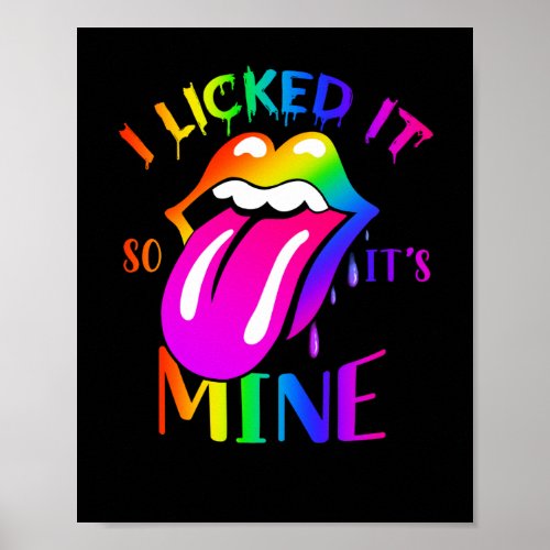 I Licked It So Its Mine Rainbow Lips Rainbow Poster