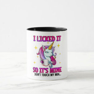 I Licked It So It's Mine/Unicorn Mug