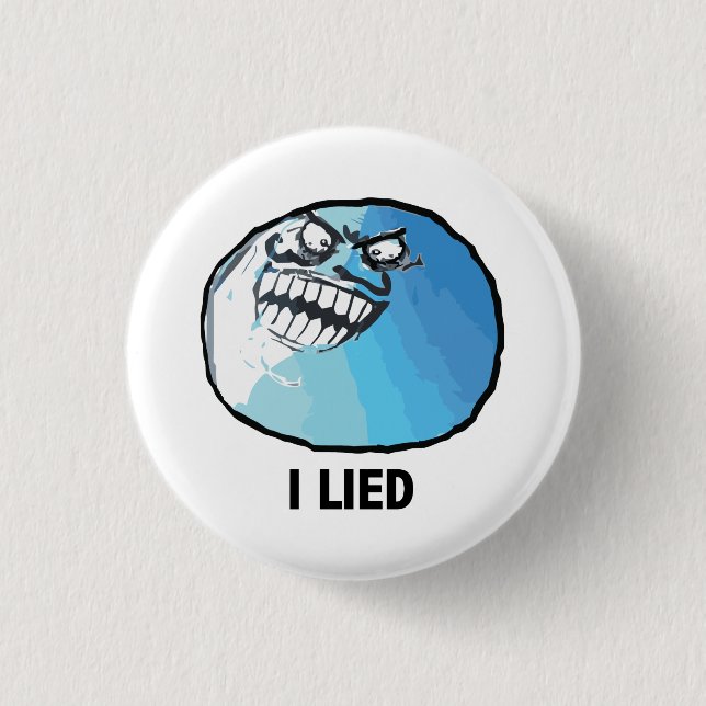 I Lied Rage Face Meme Button (Front)