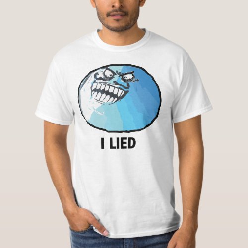 I Lied Rage Face Meme T_Shirt