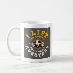 I Lift Everyday (Grey/Gold) Coffee Mug