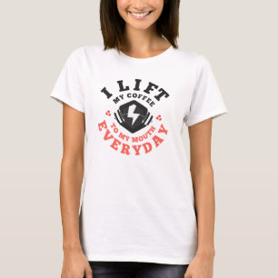I Lift Everyday (Salmon) T-Shirt